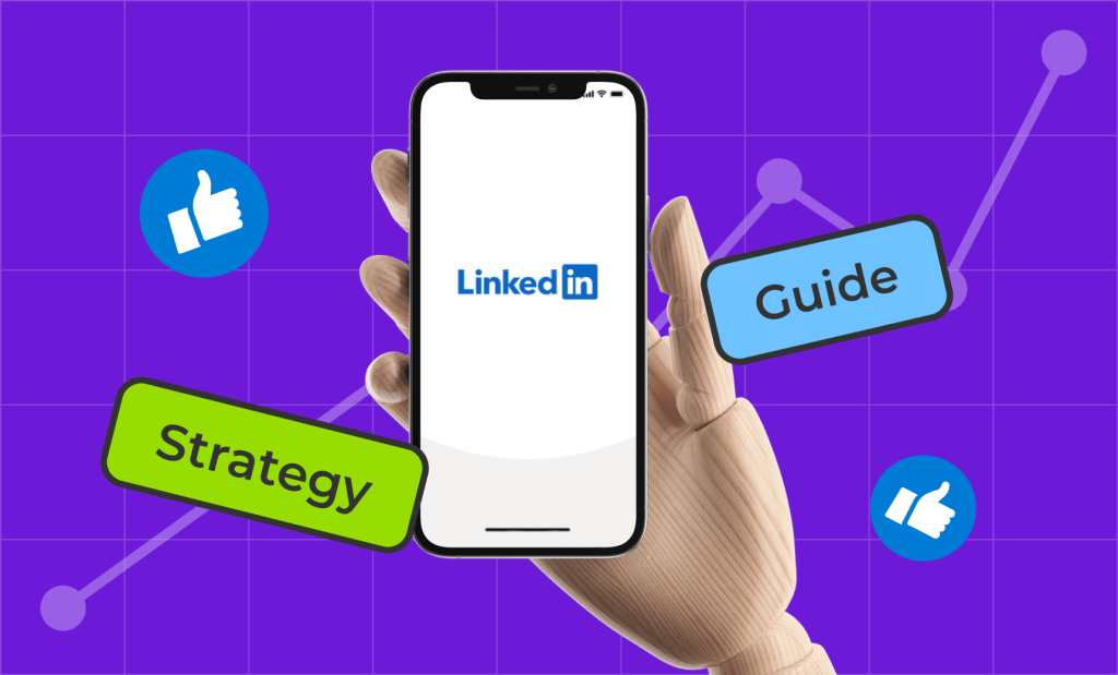 A vibrant digital illustration for a LinkedIn marketing service page shows a hand holding a smartphone with the LinkedIn logo on the screen. The background is purple with a grid pattern. It includes floating elements like two thumbs-up icons and tags labeled 'Strategy' and 'Guide,' suggesting a theme of planning and navigating LinkedIn marketing tactics.